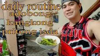 Daily Routine||cooking 101 adobong kangkong and pritong isda may ulam na kami sa hapunan 