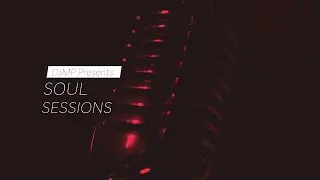 DJMP Presents: Soul Sessions II - Demetrius Ford 