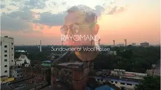 RAYOMAND Sundowner at Wool House