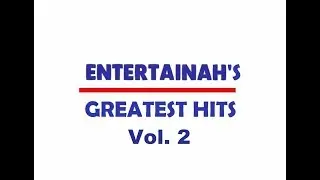 Entertainah's Greatest Hits Vol 2