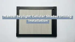 Manual Skylight Cellular Shades Drilling Installation