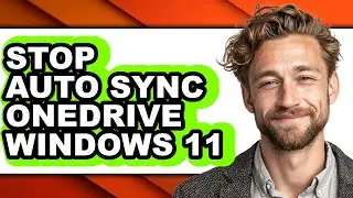 How to Stop Auto Sync Onedrive Windows 11 - Full Guide