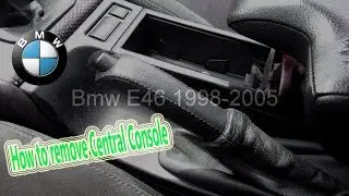 How to remove Bmw E46 central console