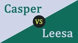Advanced Casper vs Leesa Mattress Comparison (You Should Know)