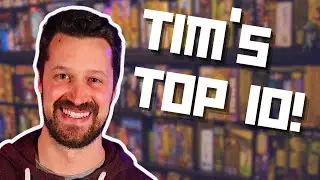 TIM'S TOP TEN BOARD GAMES OF ALL TIME  EVER!