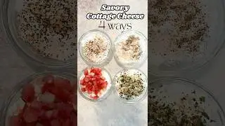 Four Savory Ways to Enjoy Cottage Cheese #highprotein #lowcarb #cottagecheese