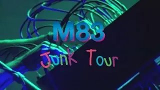 M83 Junk Tour Trailer