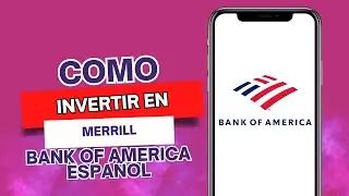 Как инвестировать в Merrill Bank of America (на испанском языке)