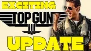 EXCITING UPDATE| TOP GUN 3