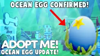 ADOPT ME OCEAN EGG UPDATE CONFIRMED! NEW RELEASE DATE + CANAL HOUSE +ALL LEAKS! ROBLOX