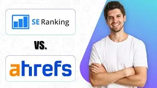 SE Ranking vs Ahrefs (2025) | Which SEO Platform Is Right For You?