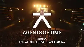 Agents Of Time Live At Exit Festival, Dance&nbsp;Arena, Novi Sad (RS)