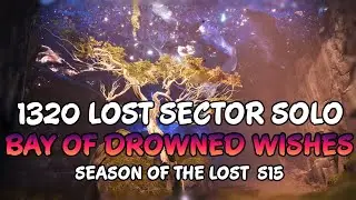 BAY OF DROWNED WISHES -  Legend Lost Sector 1320 - Season of the Lost - Destiny 2 - Easy Guide!