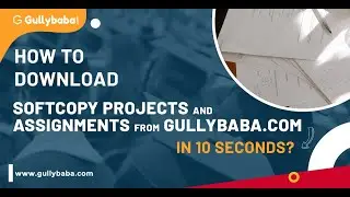 How To Download Softcopy Projects/ Assignments From Gullybaba.com In 10 Seconds? IGNOU Students ||