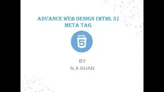 Advance Web Design HTML 5 - Meta tag
