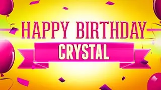 Happy Birthday Crystal