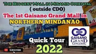 The Biggest Mall in Misamis Oriental ( Outside CDO)| The 1st Gaisano Grand in Northern Mindanao:2022