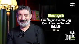 Bizi &Ouml;zg&uuml;rleştiren Şey &Ccedil;ocuklarımızı Tutsak Edebilir. | Eğitimci Ali Ko&ccedil; - &Ouml;yle Diyorsun Ama