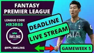 FPL DEADLINE STREAM  GAMEWEEK 5 | 40K RANK! | Fantasy Premier League 2023/24