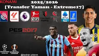 Pes 2017 Sezonun En Güncel Transfer Yaması 2025-2026 (extreme17) Nasıl İndirilir Kurulur Part 1
