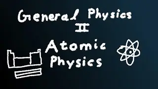 How Atoms are Described | General Physics II | Ep.17