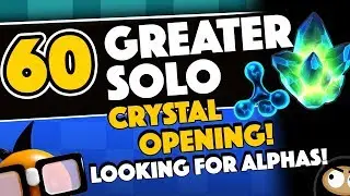 Looking For Alphas: 60 Greater Solo Crystal Opening