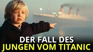4-J&Auml;HRIGER JUNGE BEHAUPTET, AUF DER TITANIC GESTORBEN ZU SEIN, UND ENTH&Uuml;LLT DAS UNERKL&Auml;RLICHE