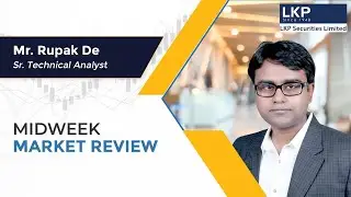#MidweekMarketReview with Mr. Rupak De, Sr. Technical Analyst at LKP Securities Ltd.