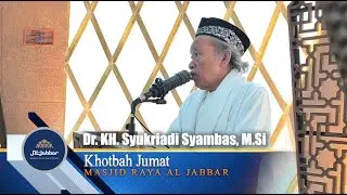 10 Ciri Infak Sedekah Terbaik | Khotbah Jumat Dr. KH. Syukriadi Syambas, M.Si