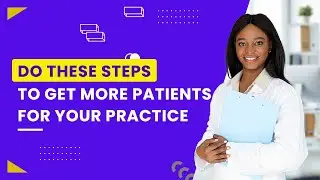 How To Get More Patients For Your Practice