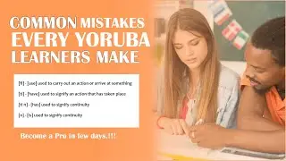 Common Mistakes that Yoruba Language Learners Make | How to use /fi/ /ti/ /ti n/ in Yoruba.