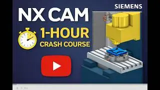 NX CAM Crash Course in 1 Hour 🔥 | Beginner to Advanced (Full Tutorial)