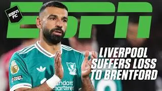 FULL REACTION: Liverpool's loss to Brentford leaves Stevie SHOCKED! 😱 | ESPN FC