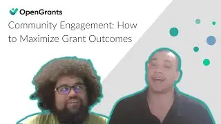Community Engagement: How to Maximize Grant Outcomes