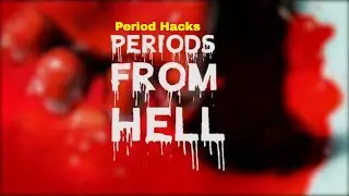Period Hacks that will save your life!