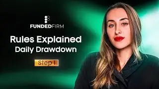 FundedFirm Rules Explained | Daily Drawdown Rule &ndash; Step 1| Ep 2