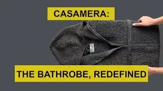 CASAMERA: THE BATHROBE, REDEFINED | IndieKickZone *
