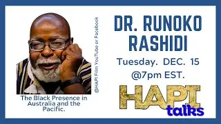 HAPI Talks with Dr. Runoko Rashidi about the Black presence in Australia and the Pacific Islands.