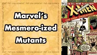 The X-Men are Mesmerized (but... how?) | Epic X-Men (Re)Read: Uncanny X-Men #111