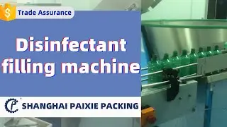 Shanghai Paixie Automatic disinfectant liquid filling capping machine line ( Free to get solution! )