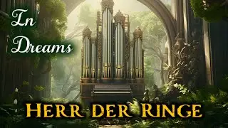 In Dreams / Main Theme &mdash; Herr der Ringe | Orgelmusik f&uuml;r moderne Hochzeiten zum Einzug/Auszug