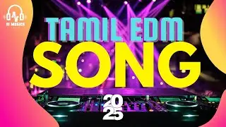 TAMIL EDM SONG -2025 | BEAT