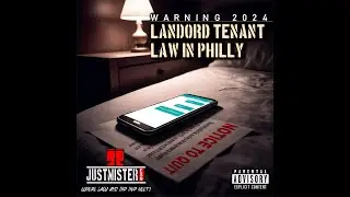 Warning 2024: Landlord Tenant Law in Philly (Explicit) (Prod. by Jee Juh Beats)