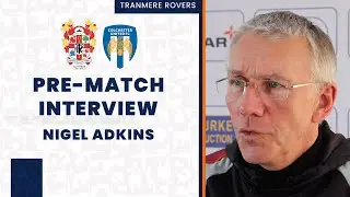 Pre-Match | Nigel Adkins ahead of Colchester clash