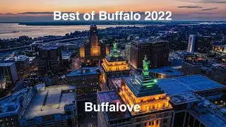 Best of Buffalo 2022 - Aerial Drone Video