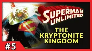КОРОЛЕВСТВО КРИПТОНИТА | Подробный обзор Superman Unlimited #5