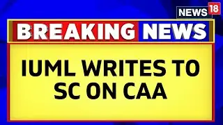 Indian Union Muslim League files a submission before SC On CAA | CAA In India | English News