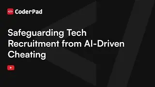 Safeguarding Tech Recruitment from AI Driven Cheating