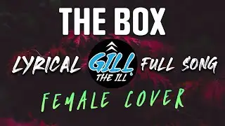 Top Hit Song - The Box Female Cover ( Roddy Ricch) | Gill The iLL