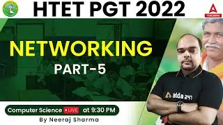 HTET 2022 | HTET PGT Computer Science Classes | Networking #5 | By Neeraj Sir